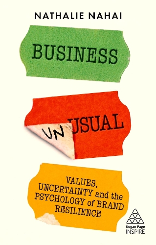 Бумажная книга «Business Unusual: Values, Uncertainty and the Psychology of Brand Resilience», автор Натали Нахай - фото №1
