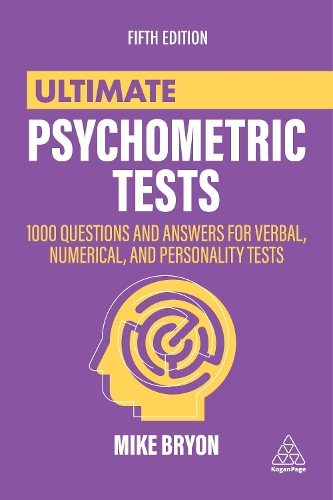 Бумажная книга «Ultimate Psychometric Tests: 1000 Questions and Answers for Verbal, Numerical, and Personality Tests», автор Майк Брайон - фото №1