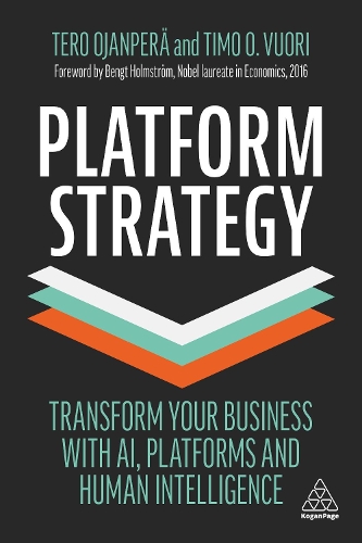 Бумажная книга «Platform Strategy: Transform Your Business with AI, Platforms and Human Intelligence», авторов Теро Оянпера, Тимо О. Вуори - фото №1
