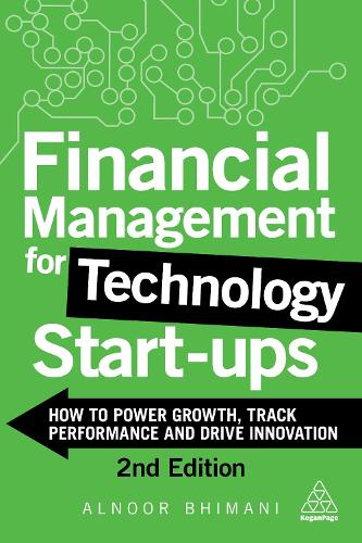 Бумажная книга «Financial Management for Technology Start-Ups: How to Power Growth, Track Performance and Drive Innovation», автор Алнур Бхимани - фото №1