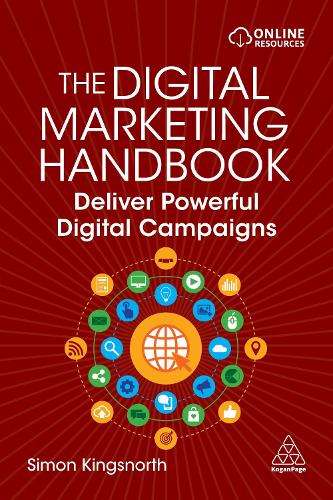 Бумажная книга «The Digital Marketing Handbook: Deliver Powerful Digital Campaigns», автор Саймон Кингснорт - фото №1