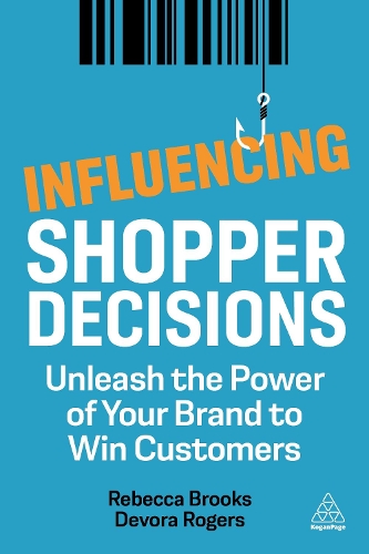 Бумажная книга «Influencing Shopper Decisions: Unleash the Power of Your Brand to Win Customers», авторов Девора Роджерс, Ребекка Брукс - фото №1