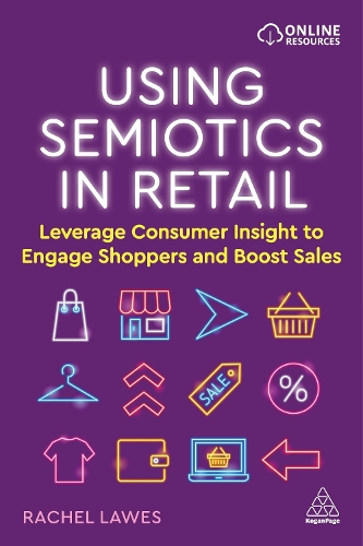 [object Object] «Using Semiotics in Retail: Leverage Consumer Insight to Engage Shoppers and Boost Sales», автор Рейчел Лоуз - фото №1