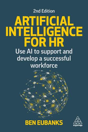 [object Object] «Artificial Intelligence for HR: Use AI to Support and Develop a Successful Workforce», автор Бен Юбенкс - фото №1