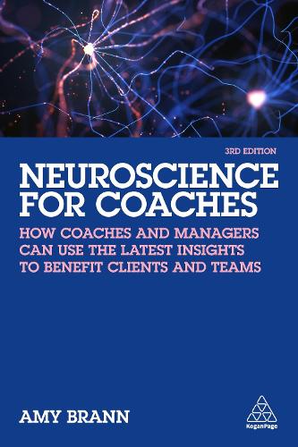 Бумажная книга «Neuroscience for Coaches: How coaches and managers can use the latest insights to benefit clients and teams», автор Эми Бранн - фото №1