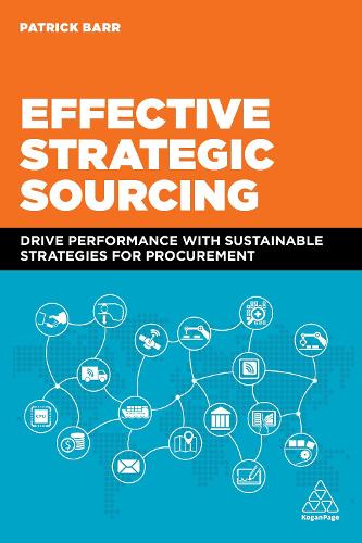 Бумажная книга «Effective Strategic Sourcing: Drive Performance with Sustainable Strategies for Procurement», автор Патрик Барр - фото №1