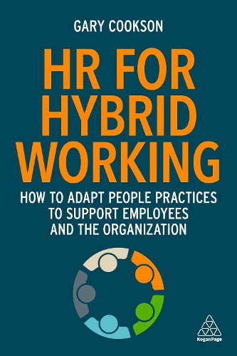 Бумажная книга «HR for Hybrid Working: How to Adapt People Practices to Support Employees and the Organization», автор Гэри Куксон - фото №1