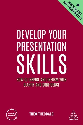 Паперова книга «Develop Your Presentation Skills: How to Inspire and Inform with Clarity and Confidence», автор Тео Теобальд - фото №1