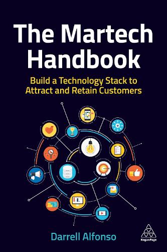 Бумажная книга «The Martech Handbook: Build a Technology Stack to Attract and Retain Customers», автор Даррел Альфонсо - фото №1