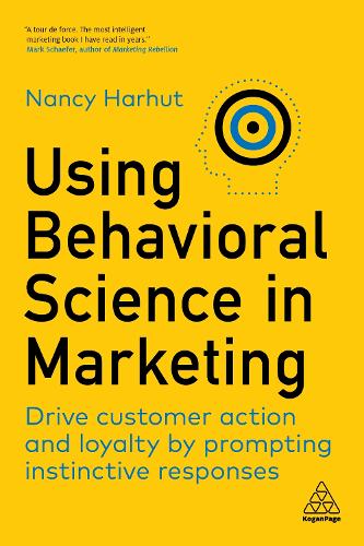 Бумажная книга «Using Behavioral Science in Marketing: Drive Customer Action and Loyalty by Prompting Instinctive Responses», автор Нэнси Хархут - фото №1