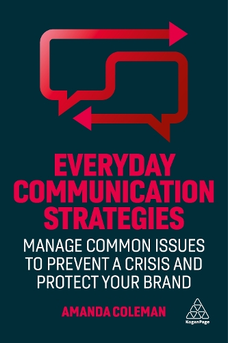 Бумажная книга «Everyday Communication Strategies: Manage Common Issues to Prevent a Crisis and Protect Your Brand», автор Аманда Коулман - фото №1