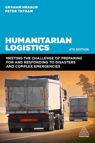Бумажная книга «Humanitarian Logistics: Meeting the Challenge of Preparing for and Responding to Disasters and Complex Emergencies», авторов Грэм Хизлип, Питер Тэтхем - фото №1