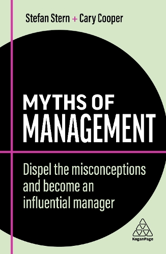 Бумажная книга «Myths of Management: Dispel the Misconceptions and Become an Influential Manager», автор Кэри Купер - фото №1