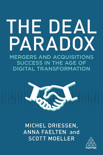 Бумажная книга «The Deal Paradox: Mergers and Acquisitions Success in the Age of Digital Transformation», авторов Анна Фаелтен, Мишель Дриссен, Скотт Мёллер - фото №1