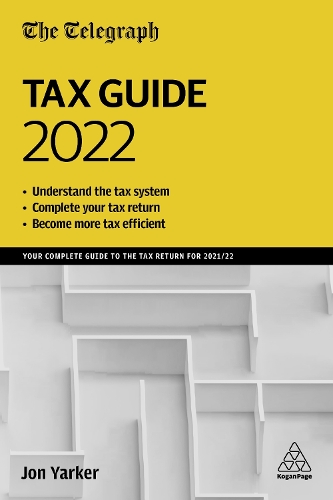 Бумажная книга «The Telegraph Tax Guide 2022: Your Complete Guide to the Tax Return for 2021/22», автор Джон Яркер - фото №1