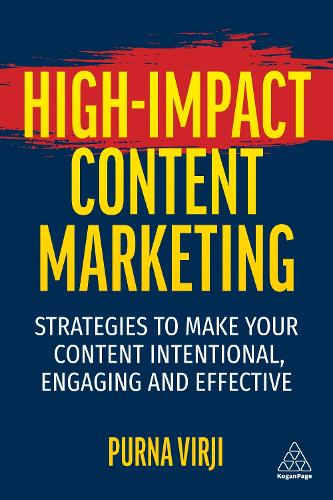 Бумажная книга «High-Impact Content Marketing: Strategies to Make Your Content Intentional, Engaging and Effective», автор Пурна Вирджи - фото №1