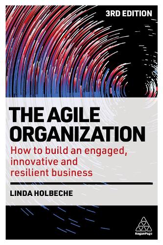Бумажная книга «The Agile Organization: How to Build an Engaged, Innovative and Resilient Business», автор Линда Холбеч - фото №1