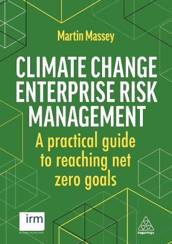 Бумажная книга «Climate Change Enterprise Risk Management: A Practical Guide to Reaching Net Zero Goals», автор Мартин Масси - фото №1