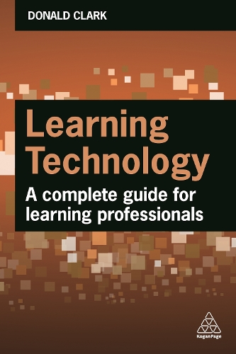 Паперова книга «Learning Technology: A Complete Guide for Learning Professionals», автор Дональд Кларк - фото №1