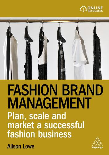 Паперова книга «Fashion Brand Management: Plan, Scale and Market a Successful Fashion Business», автор Елісон Лоу - фото №1