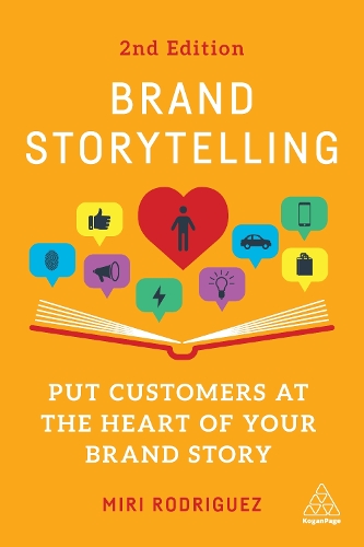 Бумажная книга «Brand Storytelling: Put Customers at the Heart of Your Brand Story», автор Мири Родригес - фото №1