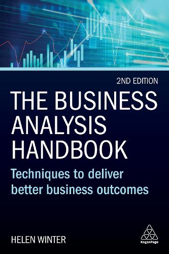 Бумажная книга «The Business Analysis Handbook: Techniques to Deliver Better Business Outcomes», автор Хелен Винтер - фото №1