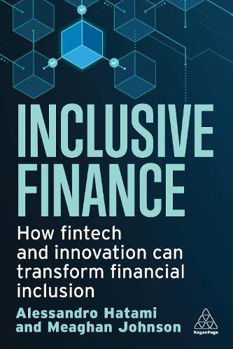 Паперова книга «Inclusive Finance: How Fintech and Innovation Can Transform Financial Inclusion», авторів Алессандро Хатамі, Міган Джонсон - фото №1