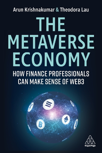 Паперова книга «The Metaverse Economy: How Finance Professionals Can Make Sense of Web3», авторів Арункумар Крішнакумар, Теодора Лау - фото №1
