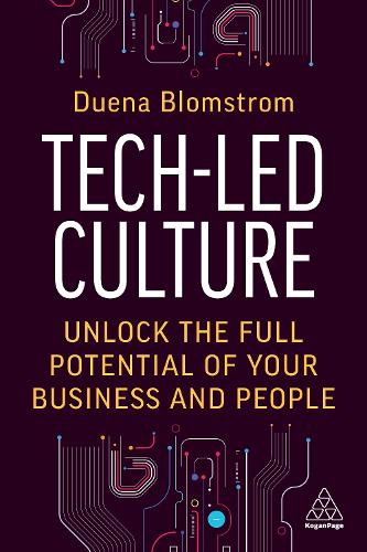 Бумажная книга «Tech-Led Culture: Unlock the Full Potential of Your Business and People», автор Дуэна Бломстром - фото №1