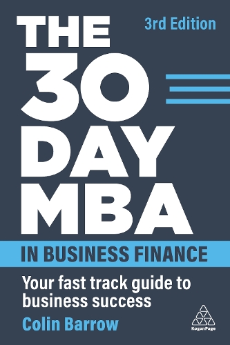 Бумажная книга «The 30 Day MBA in Business Finance: Your Fast Track Guide to Business Success», автор Колин Барроу - фото №1