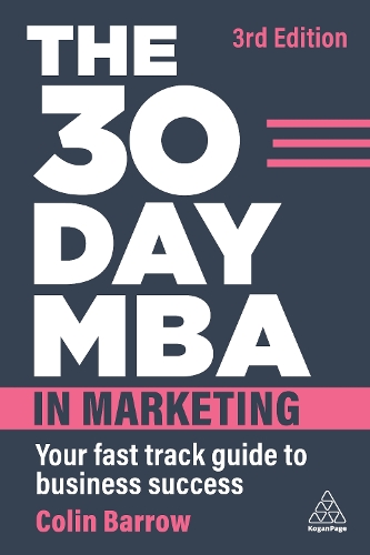 Бумажная книга «The 30 Day MBA in Marketing: Your Fast Track Guide to Business Success», автор Колин Барроу - фото №1