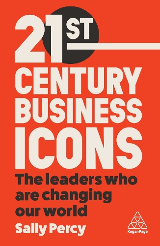 Бумажная книга «21st Century Business Icons: The Leaders Who Are Changing our World», автор Салли Перси - фото №1