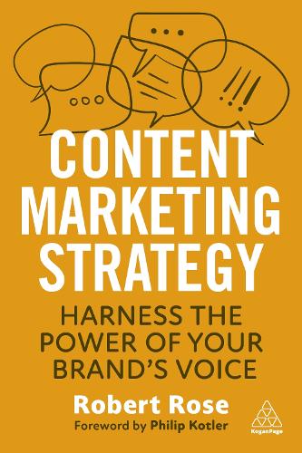 Бумажная книга «Content Marketing Strategy: Harness the Power of Your Brand’s Voice», автор Роберт Роуз - фото №1