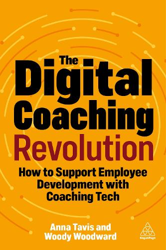 Бумажная книга «The Digital Coaching Revolution: How to Support Employee Development with Coaching Tech», авторов Анна Тавис, Вуди Вудворд - фото №1