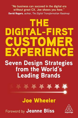 Бумажная книга «The Digital-First Customer Experience: Seven Design Strategies from the World’s Leading Brands», автор Джо Уилер - фото №1