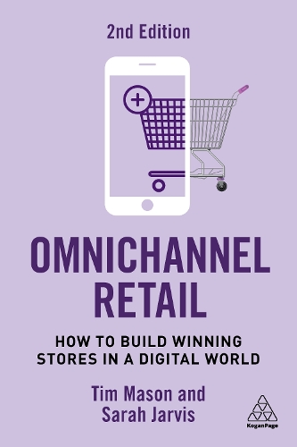 Бумажная книга «Omnichannel Retail: How to Build Winning Stores in a Digital World», авторов Сара Джарвис, Тим Мейсон - фото №1
