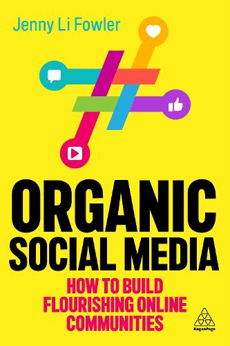 Паперова книга «Organic Social Media: How to Build Flourishing Online Communities», автор Дженні Лі Фаулер - фото №1