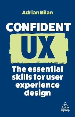 [object Object] «Confident UX: The Essential Skills for User Experience Design», автор Адриан Билан - фото №1