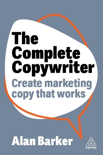 Паперова книга «The Complete Copywriter: The Definitive Guide to Marketing with Words», автор Алан Баркер - фото №1