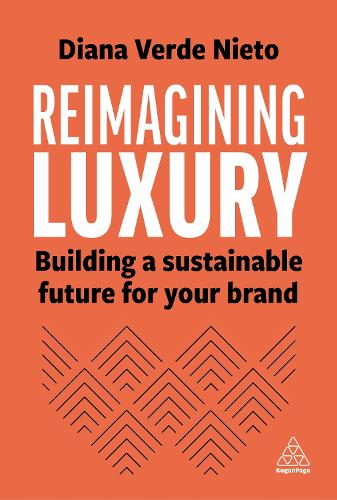 Бумажная книга «Reimagining Luxury: Building a Sustainable Future for your Brand», автор Диана Верде Ньето - фото №1