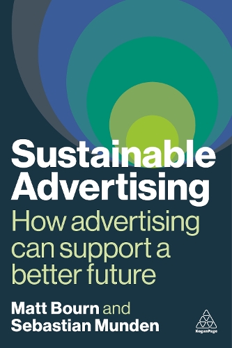 Паперова книга «Sustainable Advertising: How Advertising Can Support a Better Future», авторів Метт Борн, Себастьян Мунден - фото №1