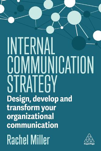 Паперова книга «Internal Communication Strategy: Design, Develop and Transform your Organizational Communication», автор Рейчел Міллер - фото №1