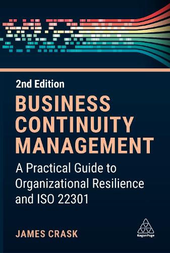 Бумажная книга «Business Continuity Management: A Practical Guide to Organization Resilience and ISO 22301», автор Джеймс Краск - фото №1