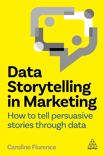 Бумажная книга «Data Storytelling in Marketing: How to Tell Persuasive Stories Through Data» - фото №1