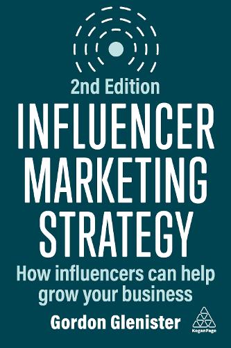 Паперова книга «Influencer Marketing Strategy: How Influencers Can Help Grow Your Business», автор Гордон Гленістер - фото №1