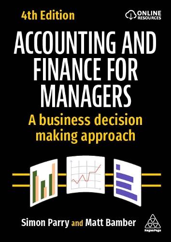 Бумажная книга «Accounting and Finance for Managers: A Business Decision Making Approach», авторов Мэтт Бамбер, Саймон Парри - фото №1
