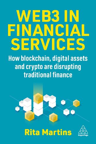 Бумажная книга «Web3 in Financial Services: How Blockchain, Digital Assets and Crypto are Disrupting Traditional Finance» - фото №1
