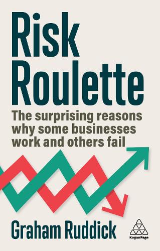 Бумажная книга «Risk Roulette: The Surprising Reasons Why Some Businesses Work and Others Fail», автор Грэм Раддик - фото №1