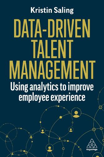 Бумажная книга «Data-Driven Talent Management: Using Analytics to Improve Employee Experience», автор Кристин Салинг - фото №1