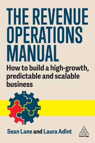 Паперова книга «The Revenue Operations Manual: How to Build a High-Growth, Predictable and Scalable Business», авторів Лора Адінт, Шон Лейн - фото №1